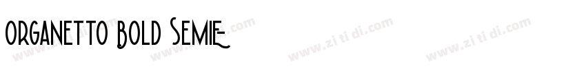 Organetto Bold SemiE字体转换